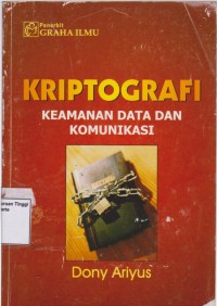 Kriptografi :keamanan data dan komunikasi.