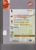 The Economics of Money, Banking, and Financial Markets (Ekonomi Uang,Perbankan, dan Pasar Keuangan).buku 2 edisi 8