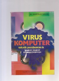 Virus komputer: teknik pembuatan&langkah-langkah penanggulangannya