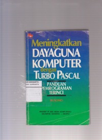 Meningkatkan dayaguna komputer dengan turbo pascal: panduan pemrograman terinci