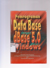 Pemrograman data base dengan dbase 5.0 for windows