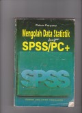 Mengolah Data Statistik dengan SPSS/PC+. STIE