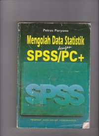 Mengolah Data Statistik dengan SPSS/PC+. STIE