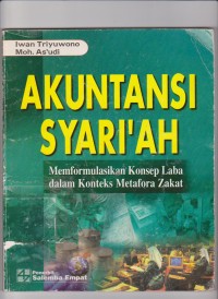 Akuntansi syariah: memformulasikan konsep laba dalam konteks metafora zakat