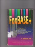 FoxBase+: sebuah petunjuk dengan sejumlah taktik dalam mengelola data dan mengolah data dengan FoxBase+ untuk menyajikan informasi yang tepat dan baik. STIE