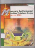 Merancang Dan Membangun Aplikasi Database Dengan Access 2003. STIE