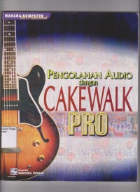 Pengolahan Audio dengan CAKEWALK PRO. STIE