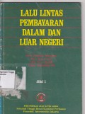 Lalu lintas pembayaran dalam dan luar negeri.Jilid 1.1991