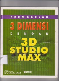 Permodelan 3 Dimensi dengan 3D STUDIO MAX.