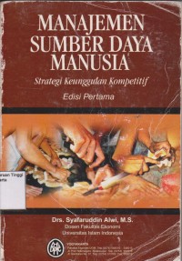 Manajemen sumber daya manusia : strategi keunggulan kompetitif Edisi 1.STIE