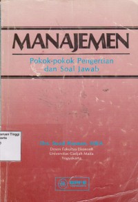 Manajemen: pokok-pokok pengertian dan soal-jawab