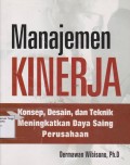 Manajemen kinerja : konsep, desain, dan teknik meningkatkan daya saing perusahaan