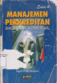 Manajemen perkreditan bagi bank komersiil Edisi 4.STIE