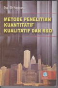 Metode penelitian kuantitatif kualitatif dan R&D.