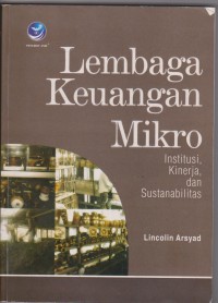 lembaga keuangan mikro:institusi,kinerja,dan sustanabilitas. STIE