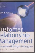 Customer Relationship Management(Manajemen hubungan pelanggan):concepts and tools. STIE