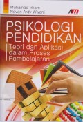 Psikologi Pendidikan: Teori dan Aplikasi dalam Proses Pembelajaran