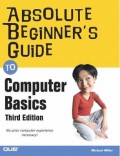 Absoulte Beginner's Guide : To Computer Basis Third Edition