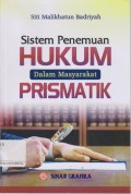 Sistem Penemuan Hukum dalam Masyarakat Prismatik