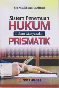 Sistem Penemuan Hukum dalam Masyarakat Prismatik